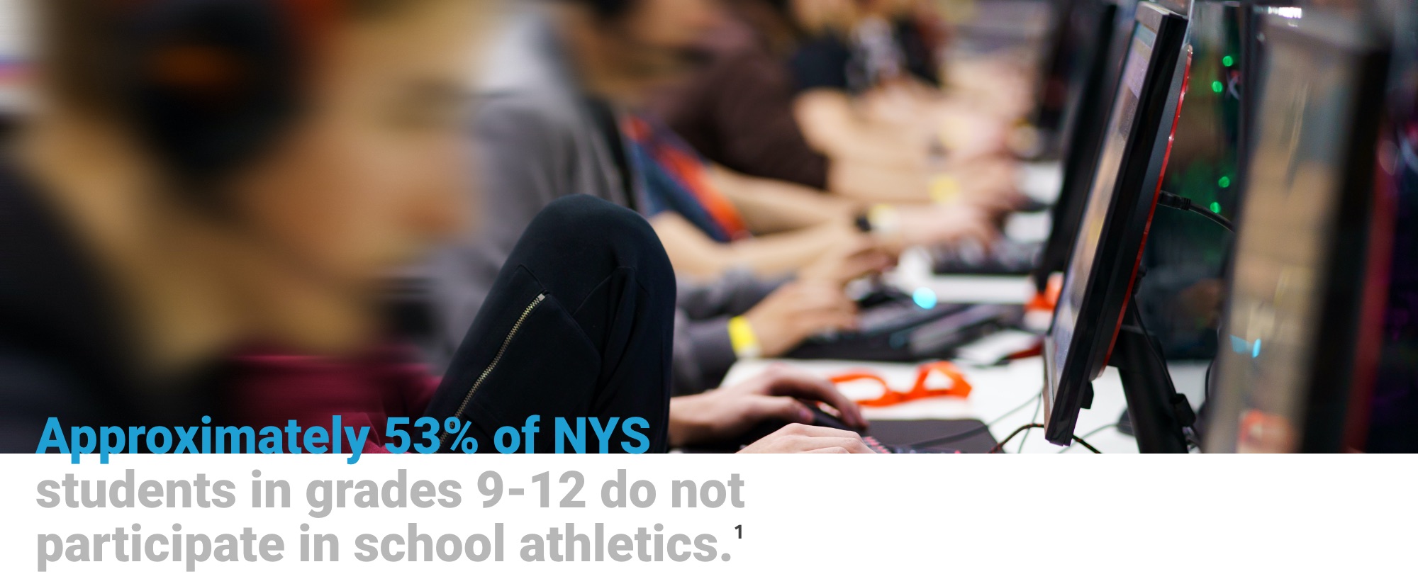Approximately 53% of NYS students in grades 9-12 do not participate in school athletics. 